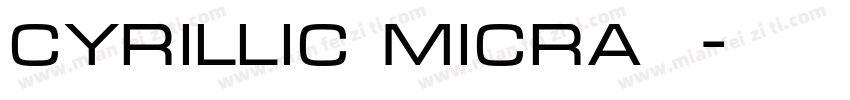 cyrillic micra粗体字体转换